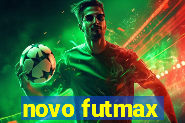 novo futmax